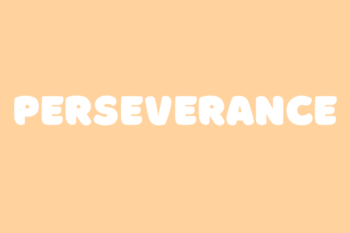 Social Emotional Learning - Perseverance